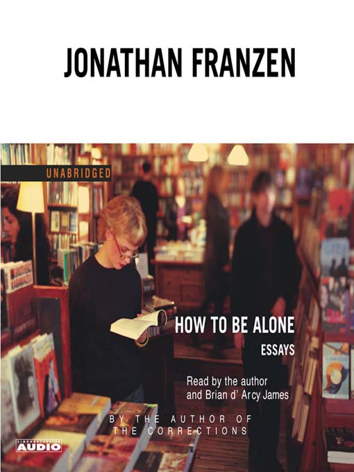 Title details for How to Be Alone by Jonathan Franzen - Wait list